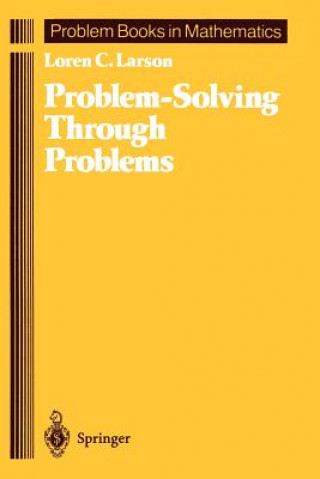 Kniha Problem-Solving Through Problems Loren C. Larson