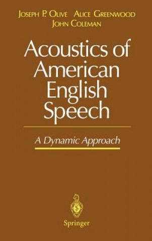 Knjiga Acoustics of American English Speech John Coleman