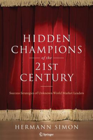 Carte Hidden Champions of the Twenty-First Century Simon Hermann