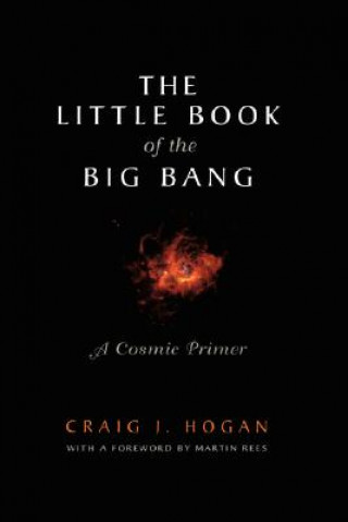 Kniha Little Book of the Big Bang C J Hogan