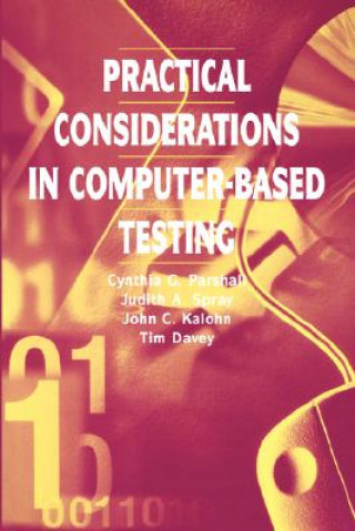 Könyv Practical Considerations in Computer-Based Testing Cynthia G. Parshall