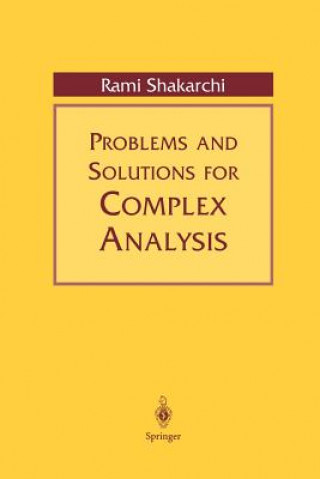 Kniha Problems and Solutions for Complex Analysis Rami Shakarchi