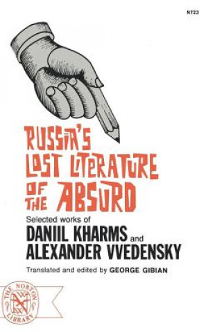 Könyv Russia's Lost Literature of the Absurd Daniil Kharms