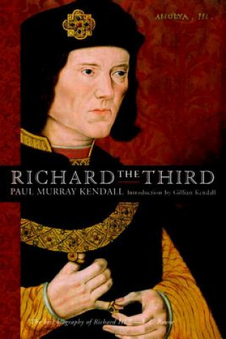 Kniha Richard the Third Paul Murray Kendall