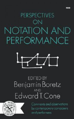 Book Perspectives on Notation and Performance Benjamin Boretz