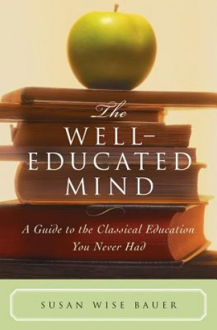 Livre Well-Educated Mind Susan Wise Bauer