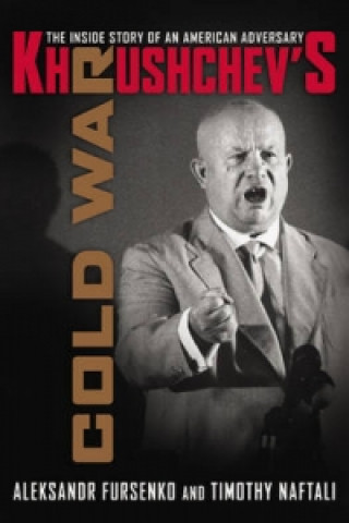 Könyv Khrushchev's Cold War Aleksandr Fursenko