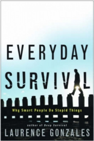 Kniha Everyday Survival Laurence Gonzales