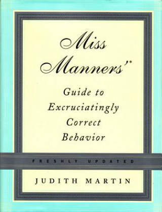 Book Miss Manners' Guide to Excruciatingly Correct Behavior J. Martin