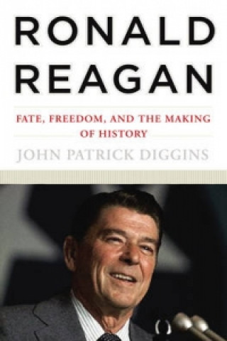 Kniha Ronald Reagan John Patrick Diggins