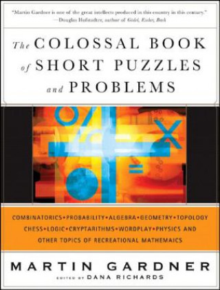 Kniha Colossal Book of Short Puzzles and Problems Martin Gardner