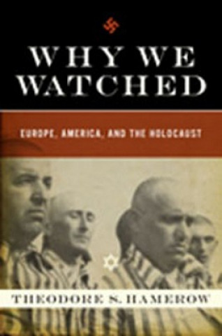 Knjiga Why We Watched Theodore Hamerow