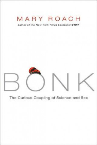 Kniha Bonk Mary Roach