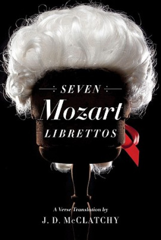 Książka Seven Mozart Librettos J McClatchy