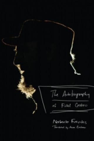 Carte Autobiography of Fidel Castro Norberto Fuentes
