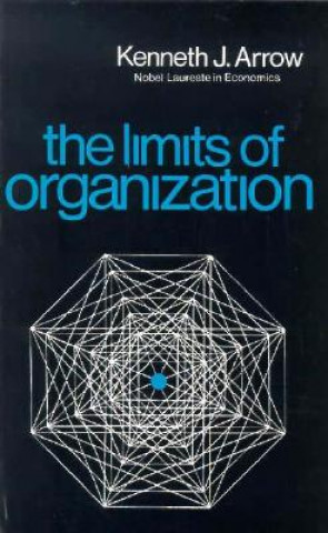 Kniha Limits of Organization Kenneth J. Arrow