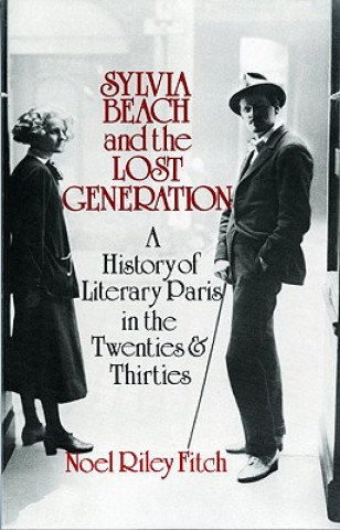 Kniha Sylvia Beach and the Lost Generation NoelRiley Fitch