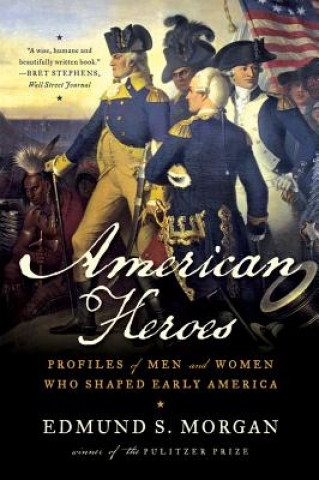 Könyv American Heroes Edmund Morgan