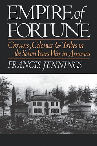 Könyv Empire of Fortune Francis Jennings