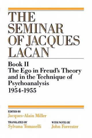 Kniha Ego in Freud's Theory and in the Technique of Psychoanalysis, 1954-1955 Jacques Lacan