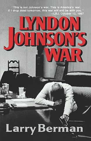 Könyv Lyndon Johnson's War Larry Berman