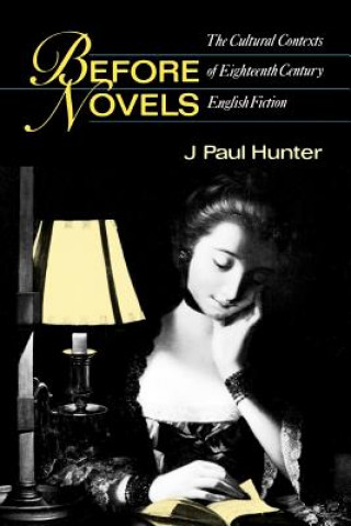 Carte Before Novels J. Paul Hunter