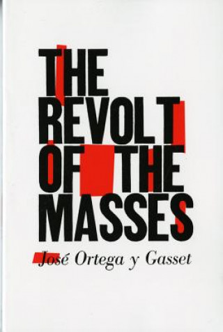 Knjiga Revolt of the Masses y Ortega