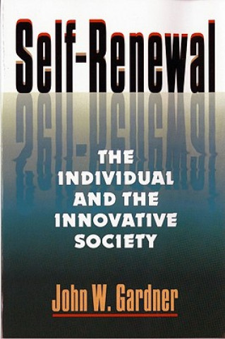 Kniha Self-Renewal - the Individual & the Innovative Society (Pape J W Gardner