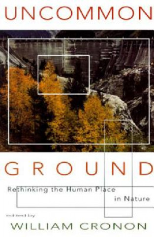 Kniha Uncommon Ground William Cronon