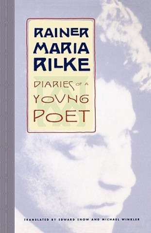 Kniha Diaries of a Young Poet Rainer Maria Rilke
