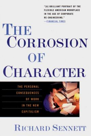 Könyv Corrosion of Character Richard Sennet