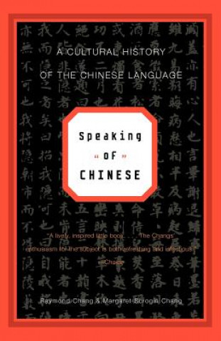 Knjiga Speaking of Chinese Raymond Chang