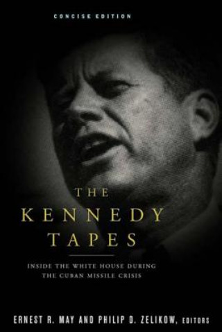 Könyv Kennedy Tapes Ernest R May