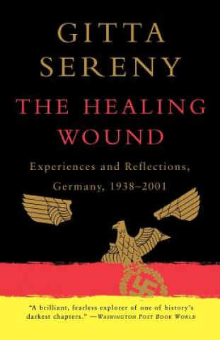 Knjiga Healing Wound Gitta Sereny