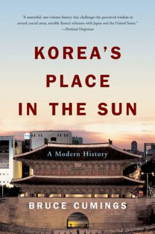 Kniha Korea's Place in the Sun Bruce Cumings