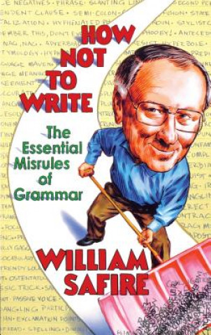 Kniha How Not to Write William Safire