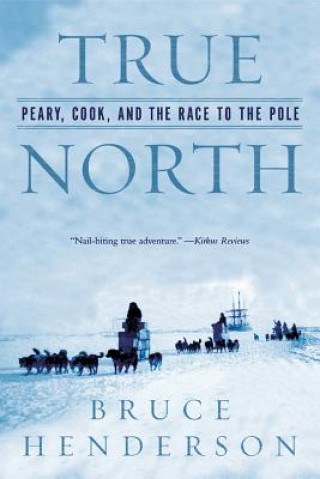 Kniha True North Bruce Henderson