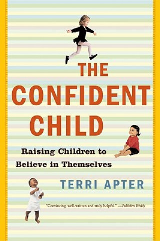 Kniha Confident Child Terri Apter