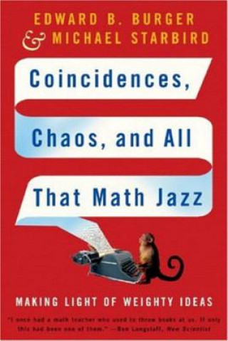 Kniha Coincidences, Chaos, and All That Math Jazz Edward B Burger