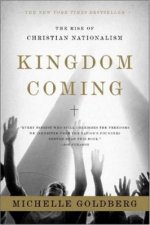 Könyv Kingdom Coming Michelle Goldberg