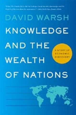 Kniha Knowledge and the Wealth of Nations David Warsh