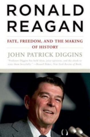 Könyv Ronald Reagan John Diggins