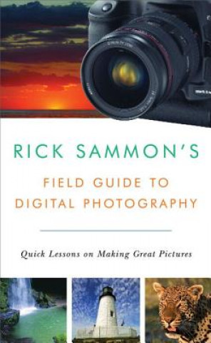 Książka Rick Sammon's Field Guide to Digital Photography Rick Sammon