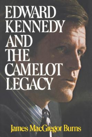 Könyv Edward Kennedy and the Camelot Legacy James