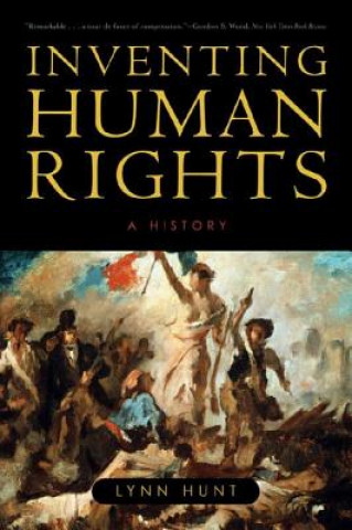 Kniha Inventing Human Rights Lynn Hunt