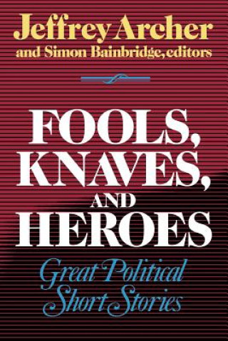 Könyv Fools, Knaves and Heroes Jeffrey Archer