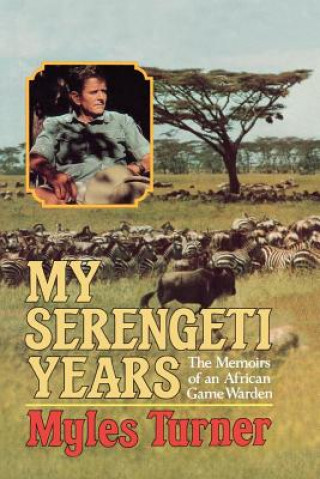 Kniha My Serengeti Years Myles Turner