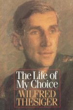 Könyv Life of My Choice Wilfred Thesiger