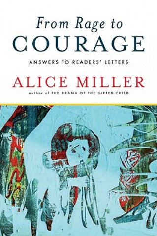 Book From Rage to Courage Alice Miller