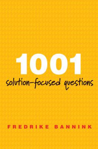 Knjiga 1001 Solution-Focused Questions Fredrike Bannink